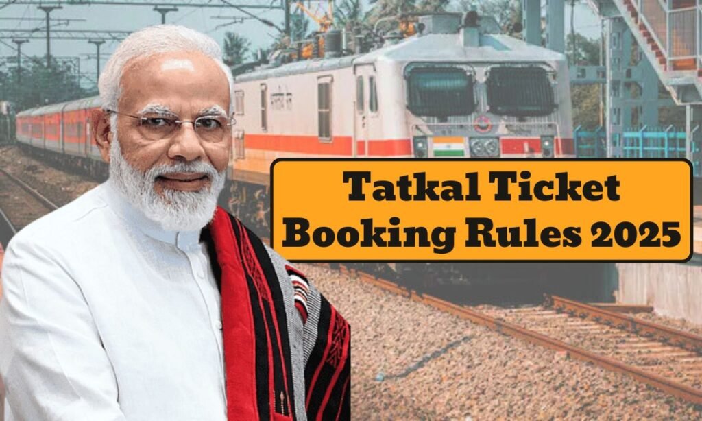 Tatkal Ticket Booking Rules 2025