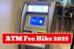 ATM Fee Hike 2025